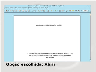 Opção escolhida: Abrir
 