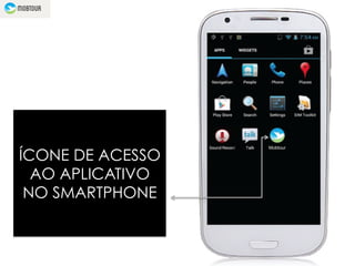 ÍCONE DE ACESSO
AO APLICATIVO
NO SMARTPHONE
 