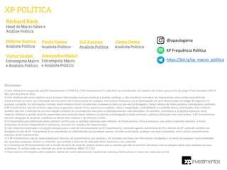 1) Este relatório foi preparado pela XP Investimentos CCTVM S.A. (“XP Investimentos”) e não deve ser considerado um relatório de análise para os fins do artigo 1º da Instrução CVM nº
483, de 6 de julho de 2010.
2) Este relatório tem como objetivo único fornecer informações macroeconômicas e análises políticas, e não constitui e nem deve ser interpretado como sendo uma oferta de
compra/venda ou como uma solicitação de uma oferta de compra/venda de qualquer instrumento financeiro, ou de participação em uma determinada estratégia de negócios em
qualquer jurisdição. As informações contidas neste relatório foram consideradas razoáveis na data em que ele foi divulgado e foram obtidas de fontes públicas consideradas confiáveis.
A XP Investimentos não dá nenhuma segurança ou garantia, seja de forma expressa ou implícita, sobre a integridade, confiabilidade ou exatidão dessas informações. Este relatório
também não tem a intenção de ser uma relação completa ou resumida dos mercados ou desdobramentos nele abordados. As opiniões, estimativas e projeções expressas neste
relatório refletem a opinião atual do responsável pelo conteúdo deste relatório na data de sua divulgação e estão, portanto, sujeitas a alterações sem aviso prévio. A XP Investimentos
não tem obrigação de atualizar, modificar ou alterar este relatório e de informar o leitor.
3) O responsável pela elaboração deste relatório certifica que as opiniões expressas nele refletem, de forma precisa, única e exclusiva, suas visões e opiniões pessoais, e foram
produzidas de forma independente e autônoma, inclusive em relação a XP Investimentos.
4) Este relatório é destinado à circulação exclusiva para a rede de relacionamento da XP Investimentos, incluindo agentes autônomos da XP e clientes da XP, podendo também ser
divulgado no site da XP. Fica proibida a sua reprodução ou redistribuição para qualquer pessoa, no todo ou em parte, qualquer que seja o propósito, sem o prévio consentimento
expresso da XP Investimentos.
5) A XP Investimentos não se responsabiliza por decisões de investimentos que venham a ser tomadas com base nas informações divulgadas e se exime de qualquer responsabilidade
por quaisquer prejuízos, diretos ou indiretos, que venham a decorrer da utilização deste material ou seu conteúdo.
6) A Ouvidoria da XP Investimentos tem a missão de servir de canal de contato sempre que os clientes que não se sentirem satisfeitos com as soluções dadas pela empresa aos seus
problemas. O contato pode ser realizado por meio do telefone: 0800 722 3710.
7) Para maiores informações sobre produtos, tabelas de custos operacionais e política de cobrança, favor acessar o nosso site: www.xpi.com.br.
Disclaimer
Richard Back
Head de Macro Sales e
Análise Política
Debora Santos
Analista Política
Sol Azcune
Analista Política
Paulo Gama
Analista Político
Alexandre Maluf
Estrategista Macro
e Analista Político
XP POLÍTICA
@opaulogama
XP Frequência Política
Victor Scalet
Estrategista Macro
e Analista Político
https://bit.ly/xp_macro_politica
Júnia Gama
Analista Política
 