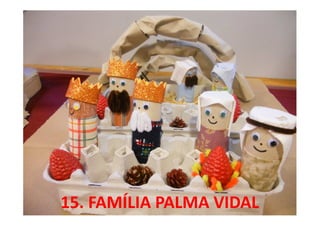15. FAMÍLIA PALMA VIDAL
 