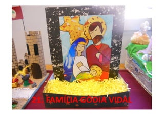 21. FAMÍLIA GÒDIA VIDAL
 