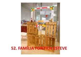 52. FAMÍLIA FONTICH ESTEVE
 