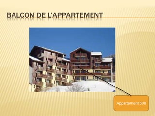 BALCON DE L’APPARTEMENT
Appartement 508
 