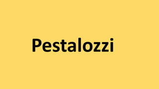 Pestalozzi
 