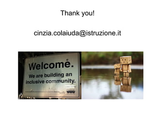 Thank you!

cinzia.colaiuda@istruzione.it
 