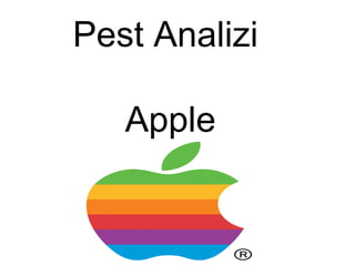Pest Analizi 
Apple 
 