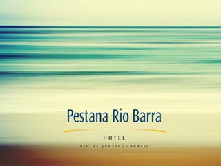 PESTANA RIO BARRA HOTEL