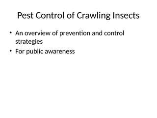 Press Control Insects Pest_Control_Crawling_Insects_and_Recommendations.pptx