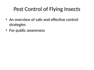 Flying Insects Contro Pest_Control_Flying_Insects_and_Recommendations.pptx