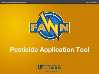 Rick Lusher - FAWN Director Pesticide Application Tool 