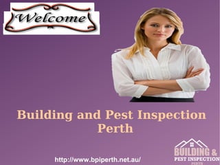 Building and Pest Inspection
Perth
http://www.bpiperth.net.au/
 
