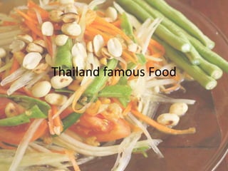 Thailand famous Food
 