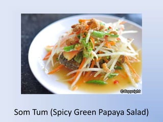 Som Tum (Spicy Green Papaya Salad)
 