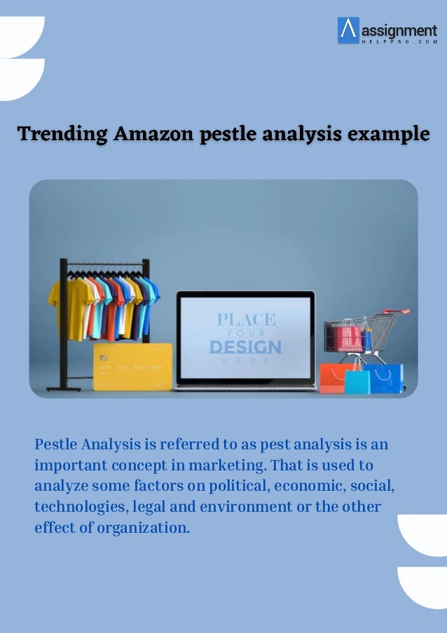 Pestle Analysis is referred to as pest analysis is an
important concept in marketing. That is used to
analyze some factors on political, economic, social,
technologies, legal and environment or the other
effect of organization.
 