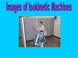 Images of Isokinetic Machines 