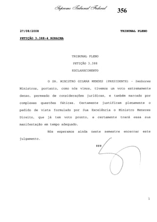 (1)
MENDES
GILMAR
-
Esclarecimento
 