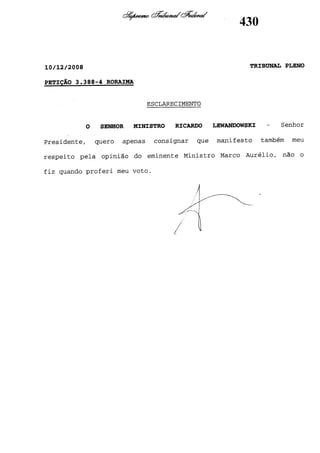 (1)
LEWANDOWSKI
RICARDO
-
Esclarecimento
 