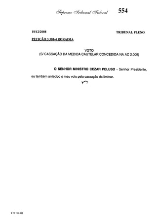 (1)
PELUSO
CEZAR
-
Voto
 