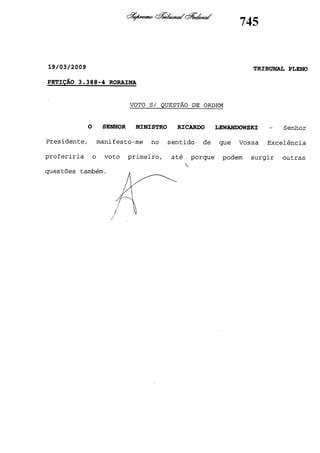 (1)
LEWANDOWSKI
RICARDO
-
Ordem
de
Questão
s/
Voto
 