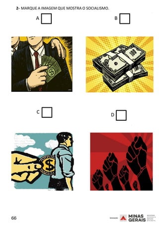 66 2008
2- MARQUE A IMAGEM QUE MOSTRA O SOCIALISMO.
2008
A B
C
D
2008
 