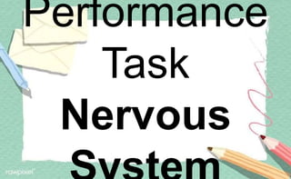Performance
Task
Nervous
 