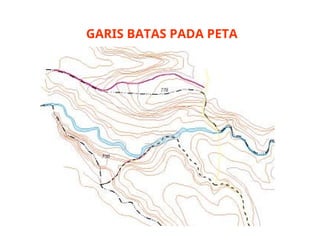 GARIS BATAS PADA PETA
 