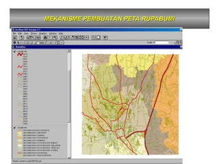 MEKANISME PEMBUATAN PETA RUPABUMI
MEKANISME PEMBUATAN PETA RUPABUMI
 