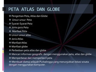 PETA ATLAS DAN GLOBE ,[object Object]