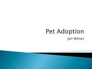 Pet Adoption Jen Wilner 