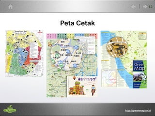 Peta Cetak 
12 
http://greenmap.or.id 
 