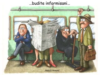 … budite informisani… 