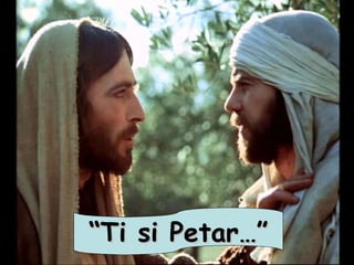 “ Ti si Petar …” 