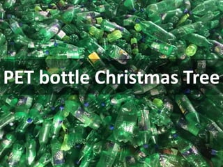 PET bottle Christmas Tree
 