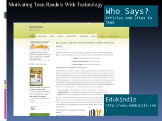 Edukindle http://www.edukindle.com/ Who Says? Articles and Sites to Read 