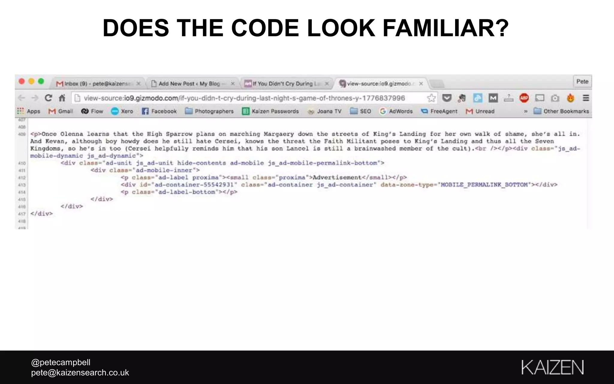 @petecampbell
pete@kaizensearch.co.uk
DOES THE CODE LOOK FAMILIAR?
 