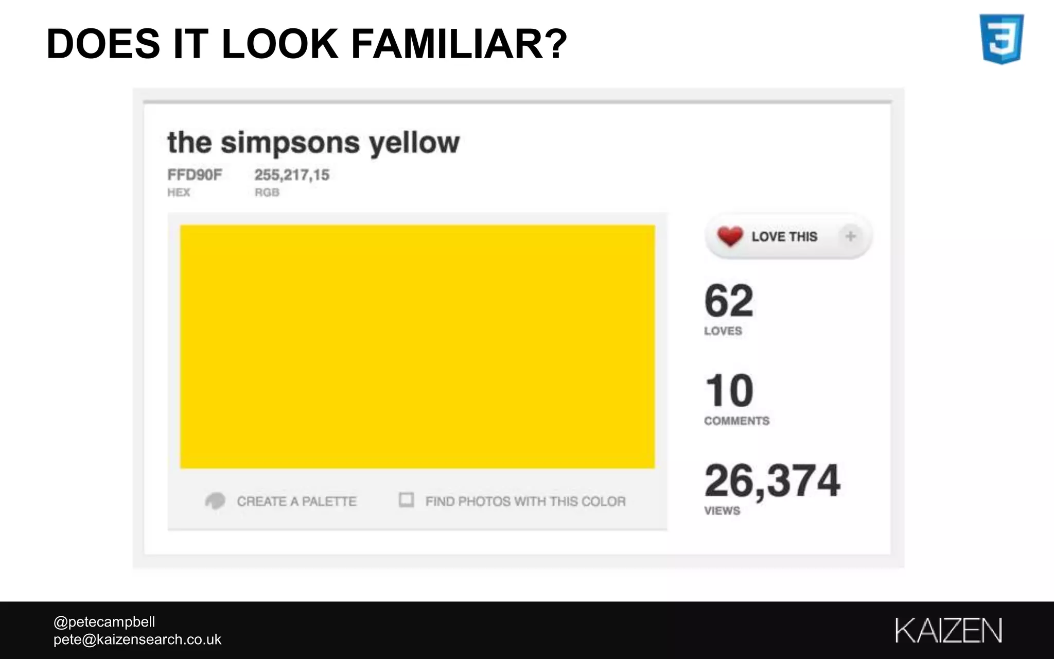 @petecampbell
pete@kaizensearch.co.uk
DOES IT LOOK FAMILIAR?
 