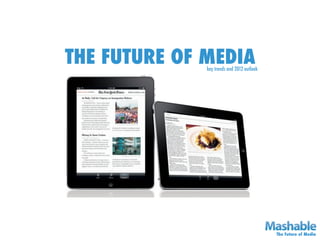 THE FUTURE OF MEDIA
              key trends and 2012 outlook




                                            The Future of Media
 