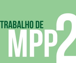 MPP
TRABALHO DE
 