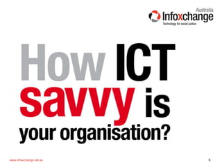 6www.infoxchange.net.au
 
