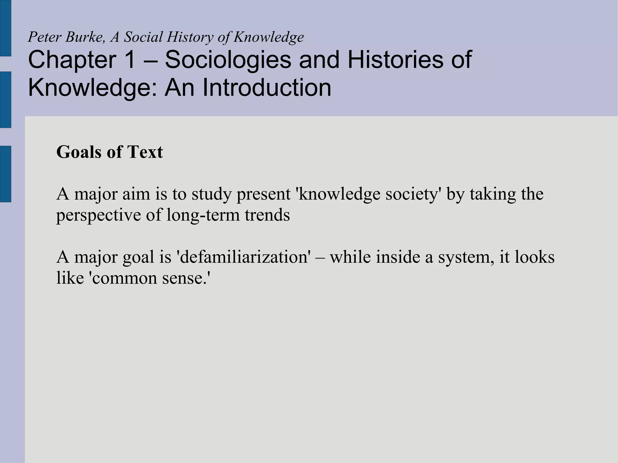Peter Burke, A Social History of Knowledge - chapter 1