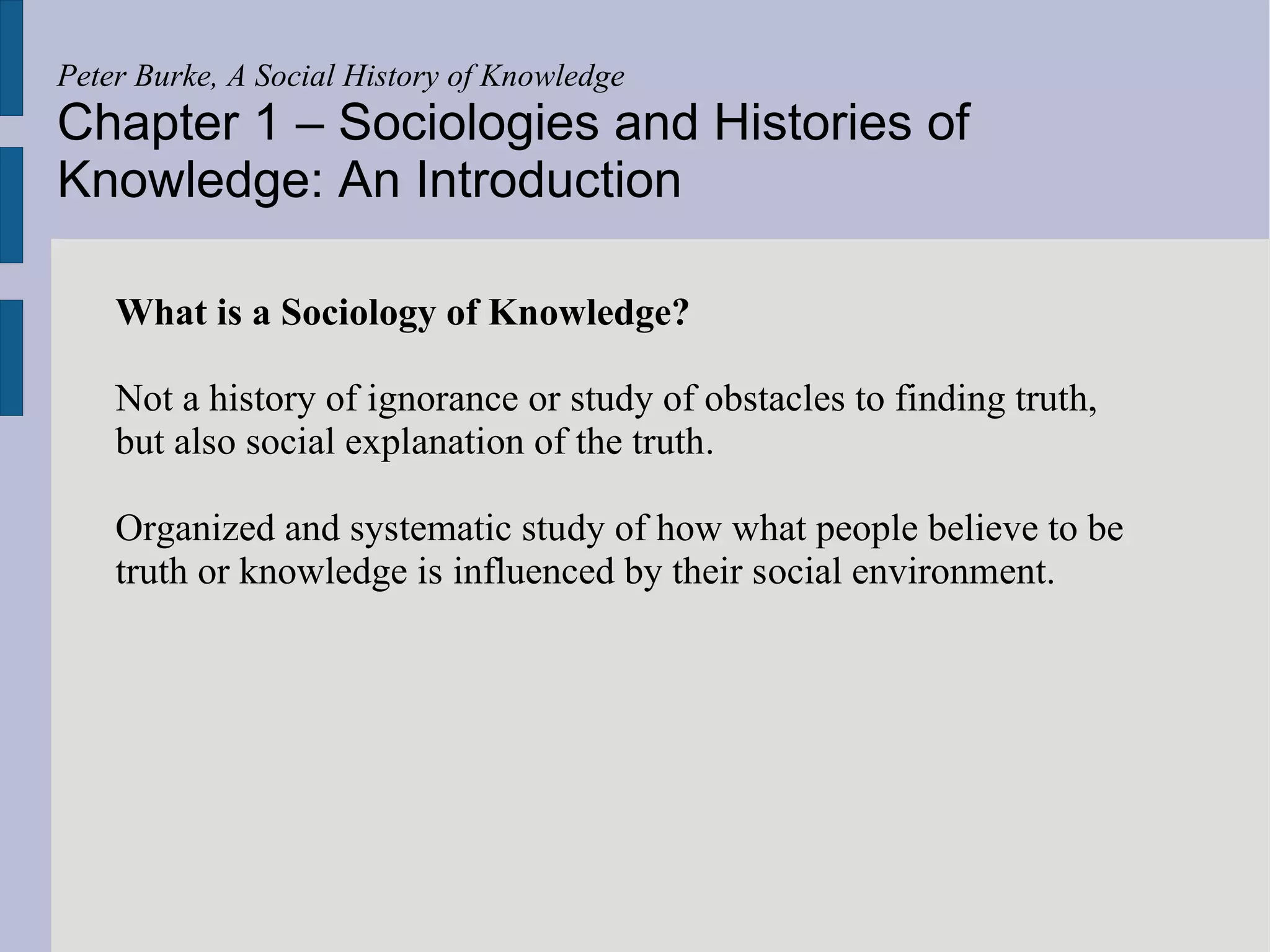 Peter Burke, A Social History of Knowledge - chapter 1