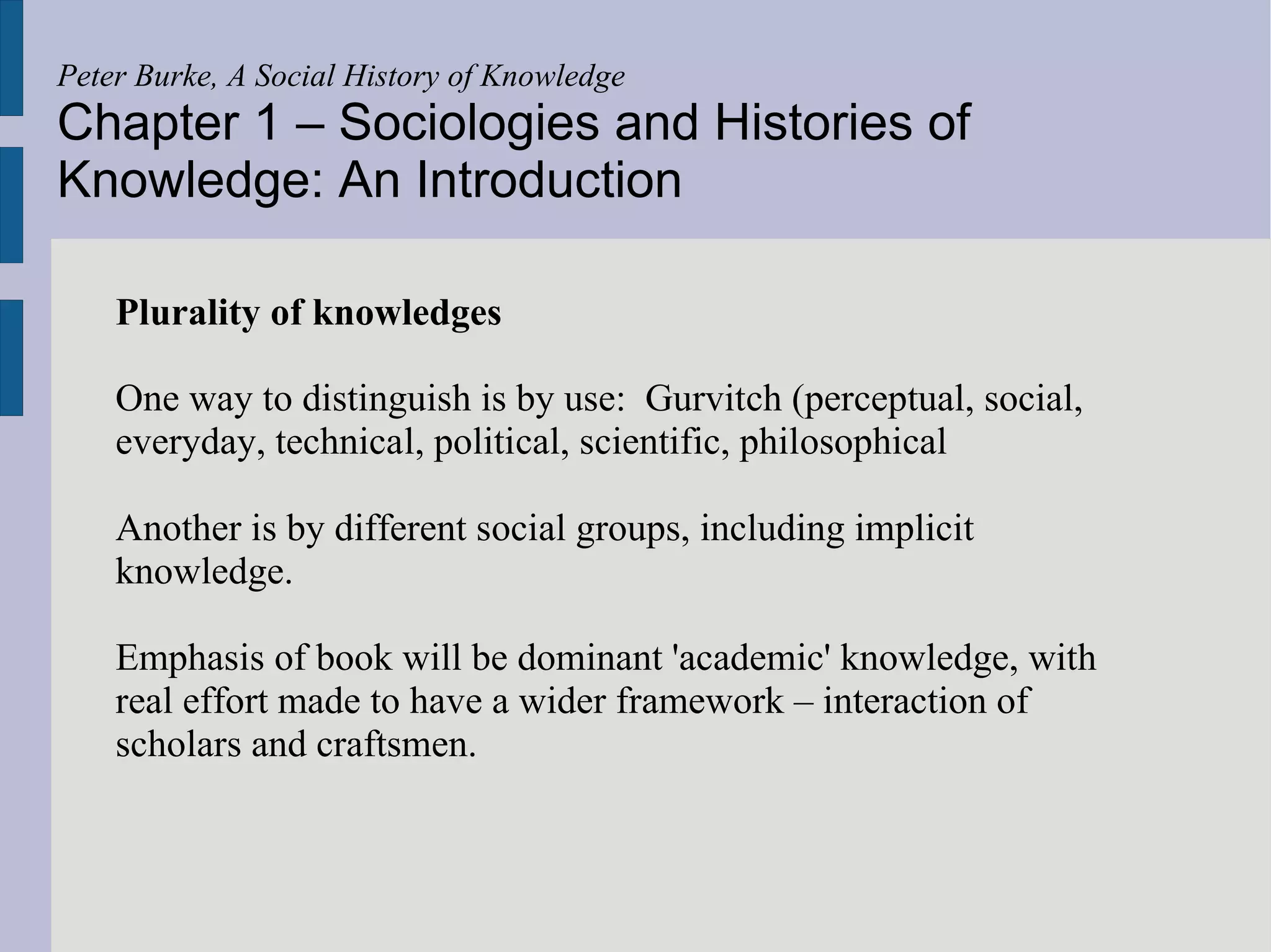 Peter Burke, A Social History of Knowledge - chapter 1