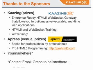 Thanks to the SponsorsKaazing(prizes)