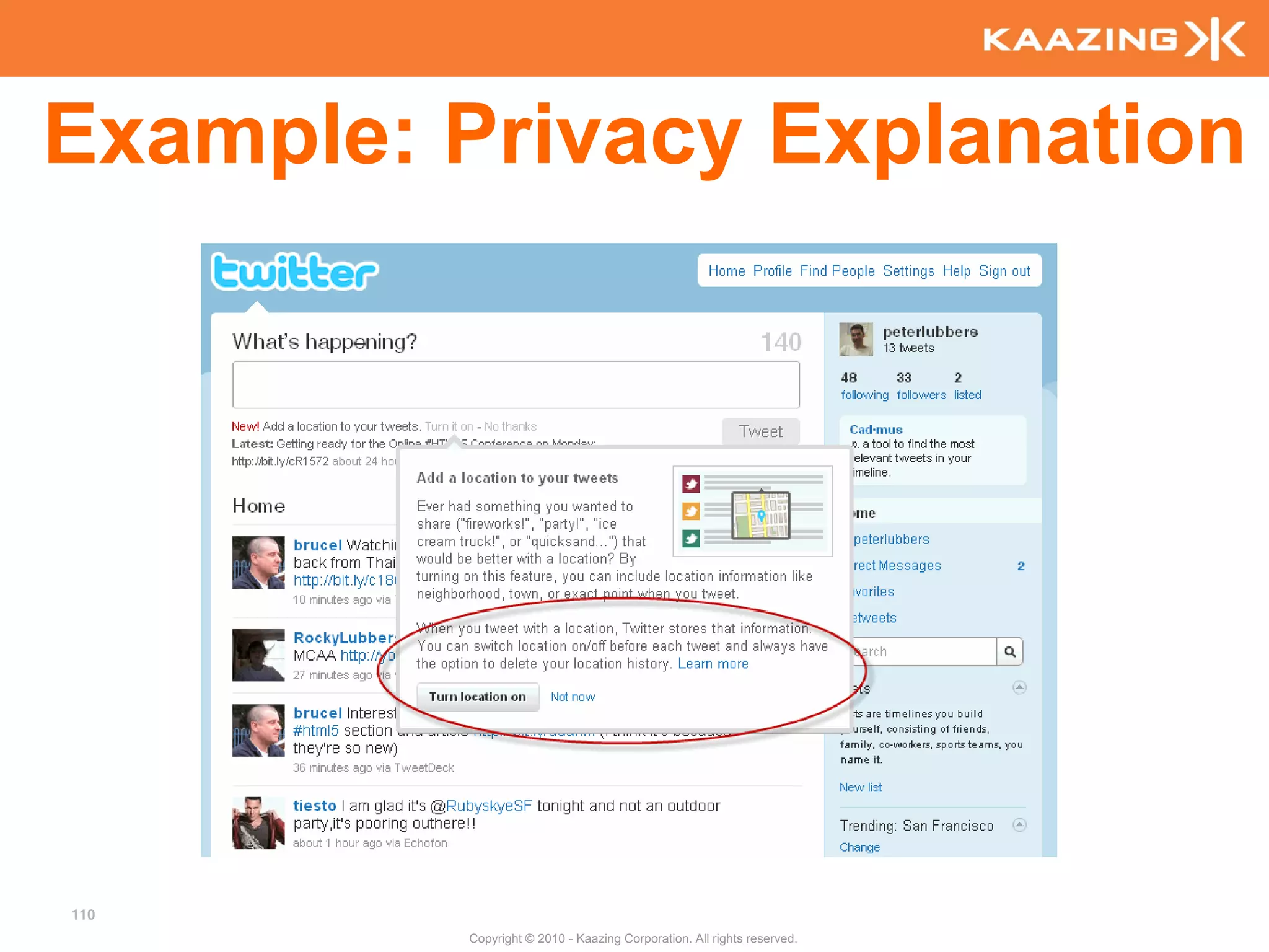 Example: Privacy Explanation




110
         Copyright © 2010 - Kaazing Corporation. All rights reserved.
 