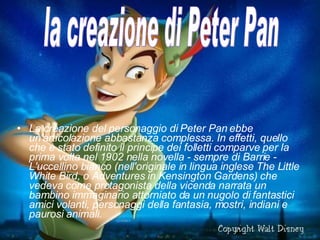[object Object],la creazione di Peter Pan 