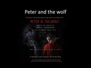 Peter and the wolf 
 