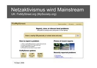 Netzaktivismus wird Mainstream
UK: FixMyStreet.org (MySociety.org)




  15.Sept. 2009
 