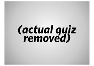 (actual quiz
 removed)
 