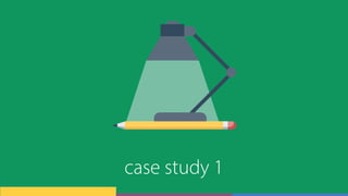 case study 1
 
