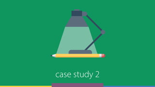 case study 2
 